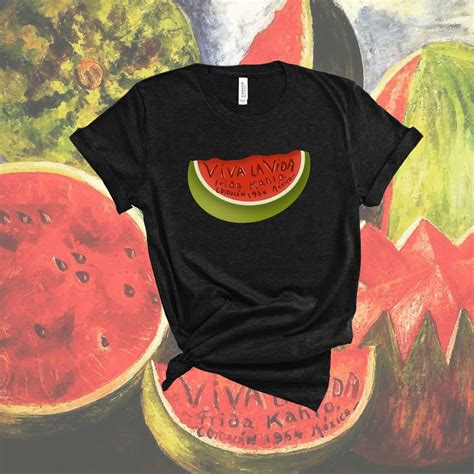 Frida Kahlo Viva La Vida Watermelon Inspired Unisex T Shirt Mexican Art