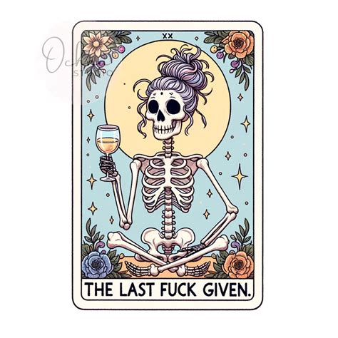 The Last Flying Fuck Funny Tarot Card PNG Sarcastic Sweary Skeleton Sassy Witchy Tarot Card