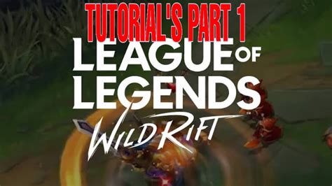 League Of Legends Wild Rift Tutorials Part 1 Alpha Test Youtube