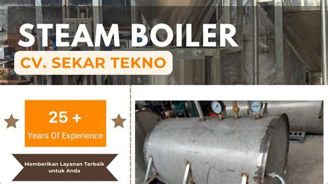 Inovasi Ketel Uap Steam Boiler CV Sekar Tekno YouTube