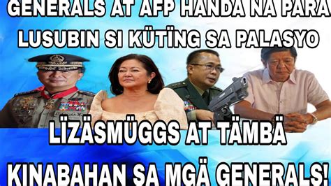 GENERALS AT AFP HANDA NA PARA LUSUBIN SI KÜTÏNG SA PALÄSYÔ LÏZÄSMÜGGS