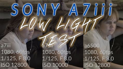 Sony A7iii Low Light Video Test A Huge Step Forward For Entry Level