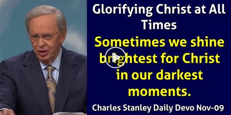 Charles Stanley November 09 2022 Daily Devotional Glorifying Christ