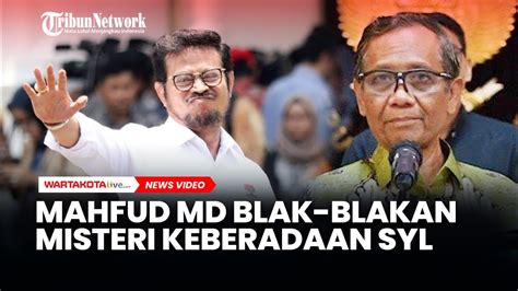 Mahfud Md Blak Blakan Soal Misteri Keberadaan Syahrul Yasin Limpo Youtube