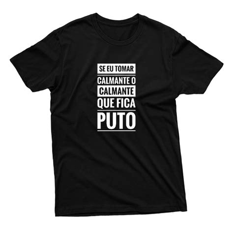 Camiseta Frases Engra Adas Indireta Se Eu Tomar Calmante Camisa B Sica