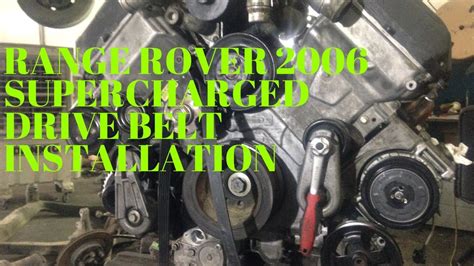 Range Rover Supercharged Drive Belt Installation Youtube