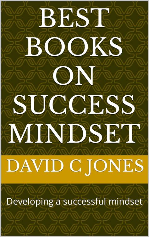 Best Books On Success Mindset Developing A Successful Mindset Kindle