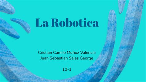 La Robotica by Cristian Muñoz on Prezi