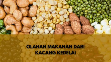 5 Healthy Soybean Olahan Makanan Berbahan Kacang Kedelai Yang Wajib Anda Ketahui