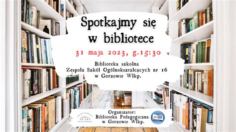 Spotkajmy Si W Bibliotece Zaproszenie Wojew Dzki O Rodek