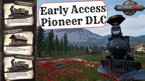 Early Access Pioneer DLC A Console Release For RailRoads Online