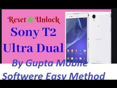 How To Hard Reset Sony Xperia T2 Ultra D5303 D5306 D5322 Remove Locks