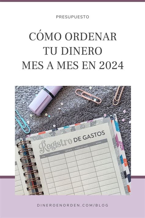 Presupuesto cómo ordenar tu dinero mes a mes en 2024 Presupuesto