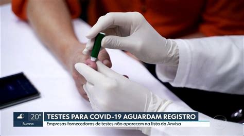 Vídeo Testes Para Covid 19 Aguardam Liberação Da Anvisa Para Serem