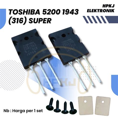 Jual Transistor Final Toshiba SUPER 2sc5200 2sa1943 Harga Per Set 2SC