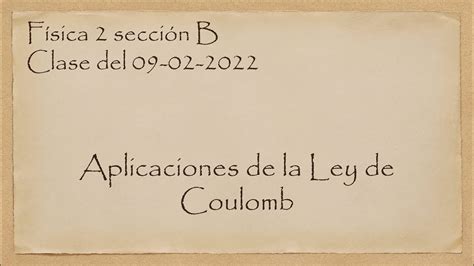 F Sica B Aplicaciones De La Ley De Coulomb Youtube