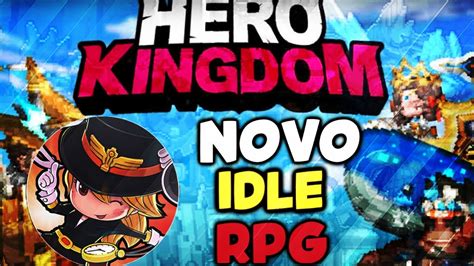 Novo Jogo Hero Kingdom Idle Rpg Gameplay Android Youtube