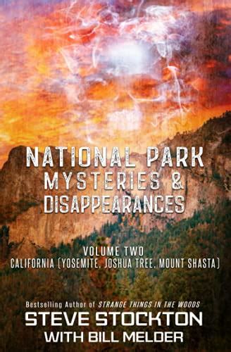 National Park Mysteries And Disappearances California Yosemite Joshua