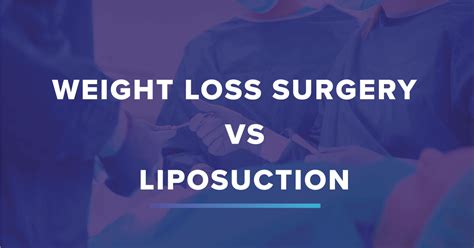 Weight Loss Surgery Vs Liposuction Weight Loss Surgery Healthier Weight