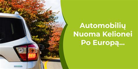 Automobilių Nuoma Kelionei Po Europą Alanga