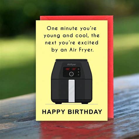 Air Fryer Funny Birthday Card For Him Her Friend Brother Sister Wife