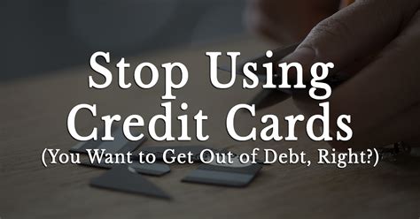 Stop Using Credit Cards If You Want To Eliminate Debt