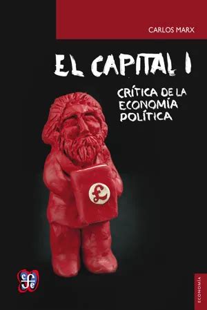 Pdf El Capital Cr Tica De La Econom A Pol Tica Tomo I Libro I De