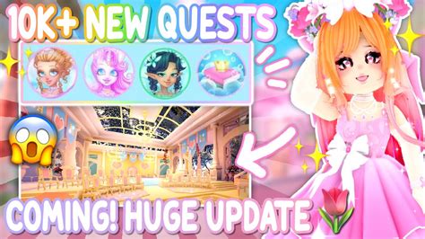 10k New Quests Coming In This Update Free Rewards 👑royale High Roblox Tea Spill New Updates