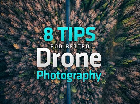 8 Tips for Better Drone Photography