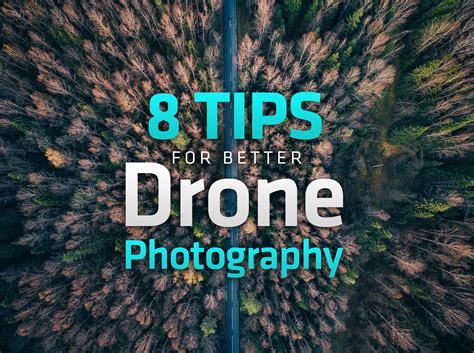 Tips For Better Drone Photography