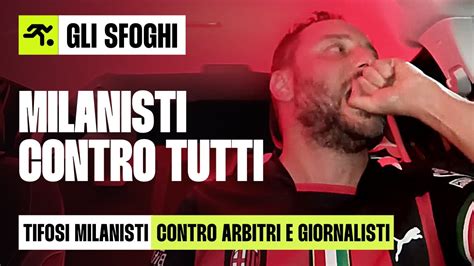 TIFOSI MILANISTI FURIOSI CONTRO TUTTI LA MAFIA DEL CALCIO VUOLE