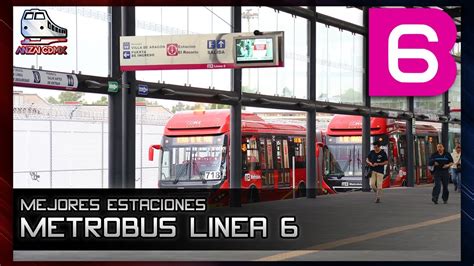 Top Mejores Estaciones L Nea Del Metrobus Anzai Cdmx Youtube