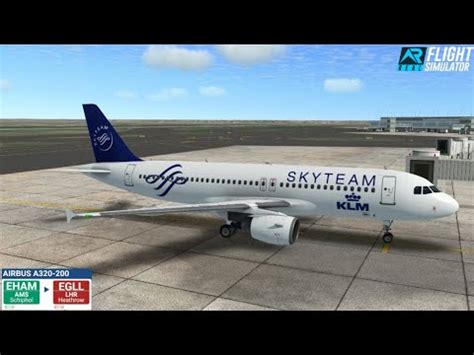 Rfs Amsterdam Airport Schiphol Eham To Heathrow Airport Egll Youtube