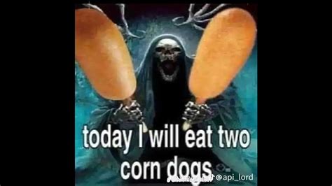 Today I Will Eat Two Corn Dogs Youtube