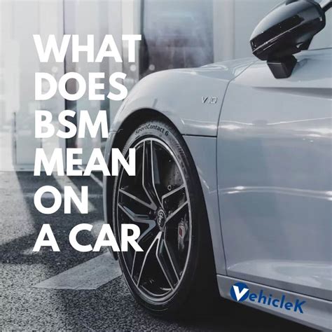 What Does BSM Mean On A Car An Ultimate Guide