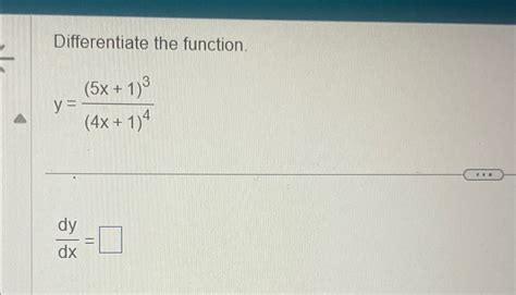 Solved Differentiate The Function Y 5x 1 3 4x 1 4dydx