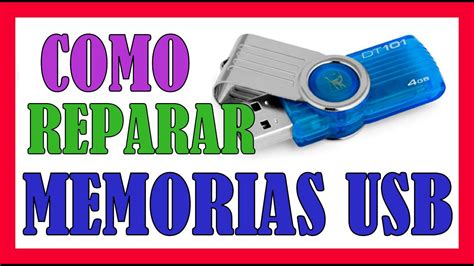 Como Reparar Memoria Da Adas Usb Arreglar Pendrive Que No Reconoce La