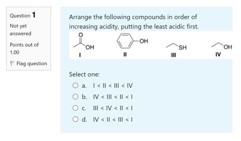 Solved Question 1 Arrange The Following Compounds In Order