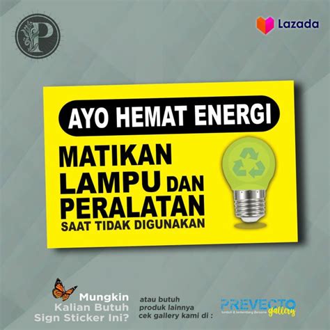 Sticker Safety Sign Ayo Hemat Energi Matikan Lampu Dan Peralatan Saat