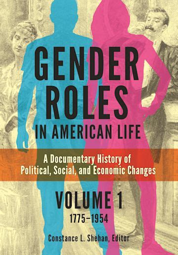 Gender Roles In American Life A Documentary History Of Political