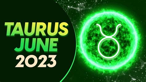 Taurus June 2023 Horoscope Monthly Horoscope Youtube