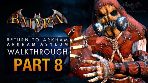 Batman Return To Arkham Asylum Walkthrough Part 8 Intensive