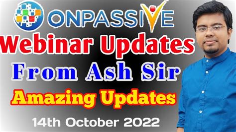 ONPASSIVE Webinar Updates From Ash Mufareh Sir ONPASSIVE New Update