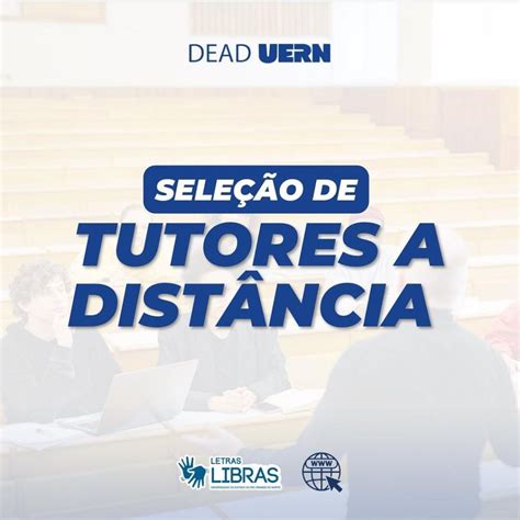 Sele O De Tutores Para Cursos A Dist Ncia Da Uern Segue Aberta At