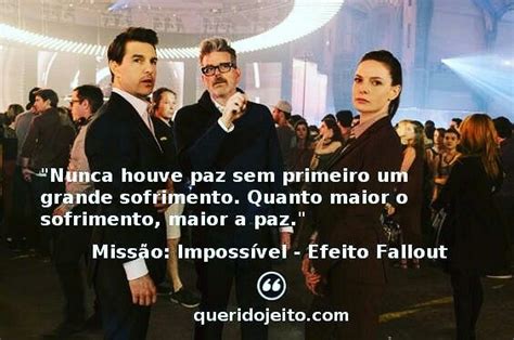 Pin De Rodrigo Silva Em Frases Da Ci Ncia Ethan Hunt Fallout Sofrimento