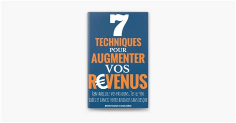 Techniques Pour Augmenter Vos Revenus Rentabilisez Vos Passions