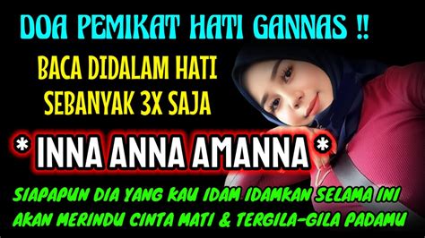 CUKUP BACA INNA ANNA AMANNA 3X DIA AKAN MERINDU CINTA MATI TERGILA