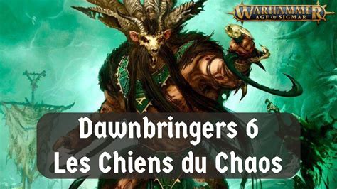 Dawnbringers livre 6 Les Chiens du Chaos Aqshy Âge de Sigmar