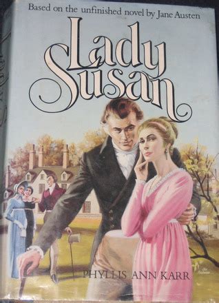 Lady Susan By Phyllis Ann Karr Goodreads