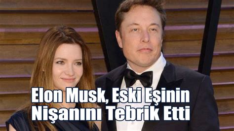 Elon Musk Eski E Inin Ni An N Tebrik Etti K Br Sl Gazetesi